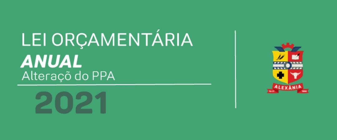 Audiência Pública Virtual - LOA 2021 e PPA 2018 - 2021